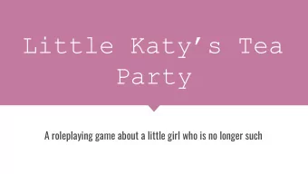 Little Katys Tea  Party  A roleplaying game about a little girl who is no longer such  What I