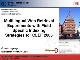 Multilingual Web Retrieval  Experiments with Field  Specific Indexing  Strategies for CLEF 2006