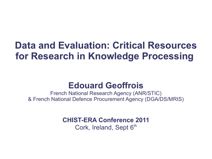 data and evaluation critical resources for research in