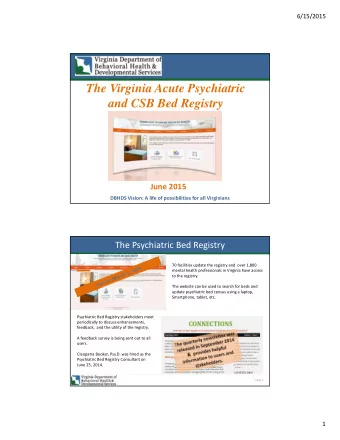The Virginia Acute Psychiatric  and CSB Bed Registry  June 2015  DBHDS Vision: A life of