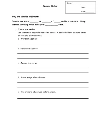 Comma Rules  Date:__________  Hour:__________  Why are commas important?  Commas set apart _______