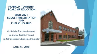 FRANKLIN TOWNSHIP  BOARD OF EDUCATION  2020-2021  BUDGET PRESENTATION  AND  PUBLIC HEARING  Mr.