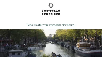 Lets create your very own city story..  WE ARE  AMSTERDAM REDEFINED.. We are Amsterdam
