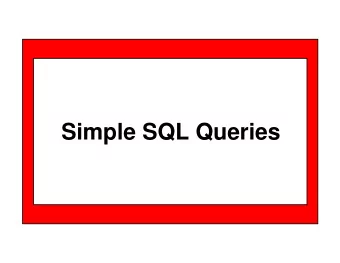 Simple SQL Queries  Unit Objectives  After completing this unit, you should be able to:  Describe
