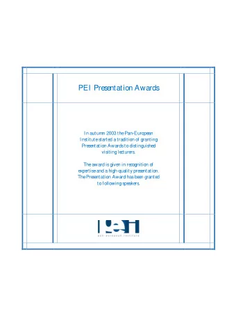 PEI  Pre  se  ntation Awards  I n autumn 2003 the  Pan-Europe  an  I nstitute  starte  d a