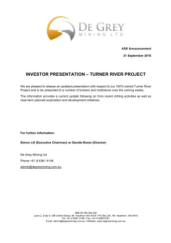 INVESTOR PRESENTATION  TURNER RIVER PROJECT  We are pleased to release an updated presentation