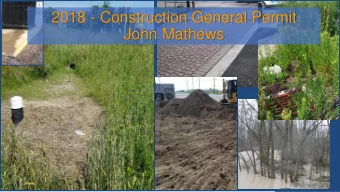 2018 - Construction General Permit  John Mathews  1  2018 - Construction General Permit Changes  1.