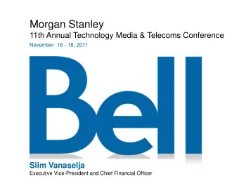 Morgan Stanley  11th Annual Technology Media &amp; Telecoms Conference  November  16 - 18, 2011