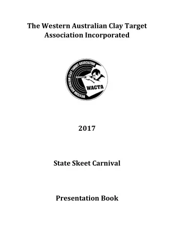 The Western Australian Clay Target  Association Incorporated  2017  State Skeet Carnival
