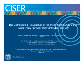 Outline  Answering the Q:  How far will PROV and DDI take  us?  We dont know; complicated story!