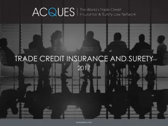 TRADE CREDIT INSURANCE AND SURETY  2017  acqueslaw.com  ONE NETWORK, ONE STANDARD  MULTIPLE