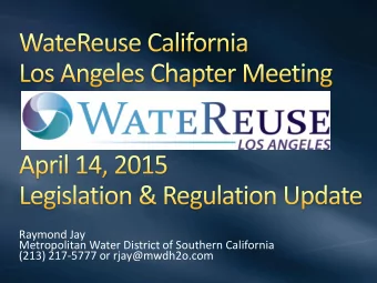 Raymond Jay  Metropolitan Water District of Southern California  (213) 217-5777 or rjay@mwdh2o.com