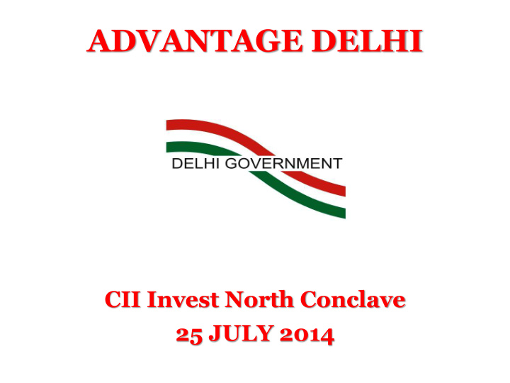 cii invest north conclave 25 july 2014 advantage delhi