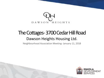 The Cottages-3700 Cedar Hill Road  Dawson Heights Housing Ltd.  Neighbourhood Association Meeting-