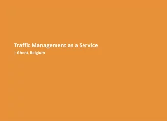 Tra ffi c Management as a Service  | Ghent, Belgium  INPUT  PROCESS  OUTPUT  INPUT  PROCESS  OUTPUT