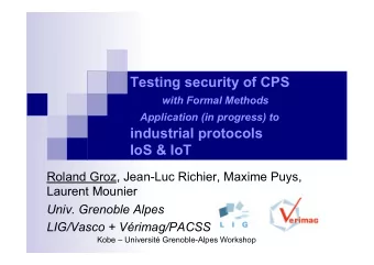 Testing security of CPS with Formal Methods  Application (in progress) to  industrial protocols IoS