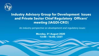 Industry Advisory Group for Development  Issues  and Private Sector Chief Regulatory  Officers