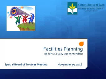 Facilities Planning  Robert A. Haley Superintendent  Special Board of Trustees Meeting  November