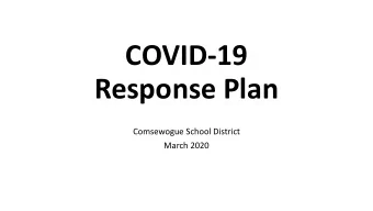 COVID-19  Response Plan  Comsewogue School District  March 2020  Information You Will Find in this