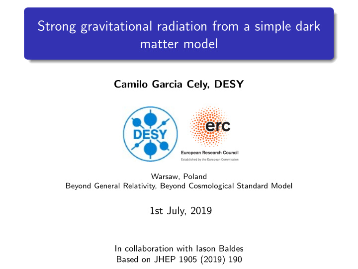 strong gravitational radiation from a simple dark matter
