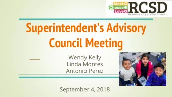 Superintendents Advisory  Council Meeting  Wendy Kelly  Linda Montes  Antonio Perez  September