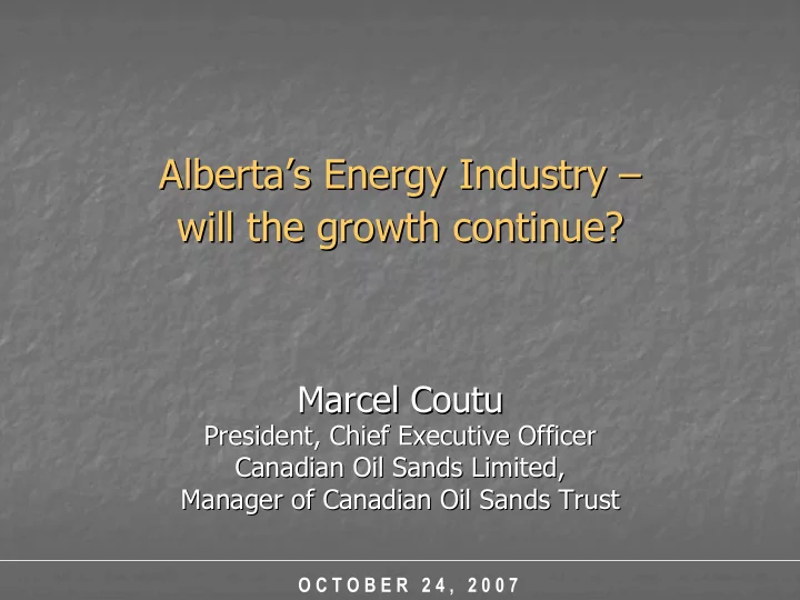alberta s energy industry s energy industry alberta will