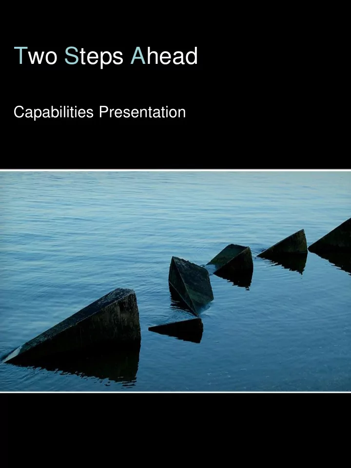 two steps ahead