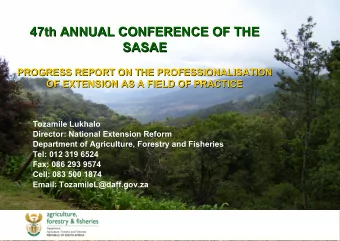 47th ANNUAL CONFERENCE OF THE  47th ANNUAL CONFERENCE OF THE  SASAE  SASAE  PROGRESS REPORT ON THE