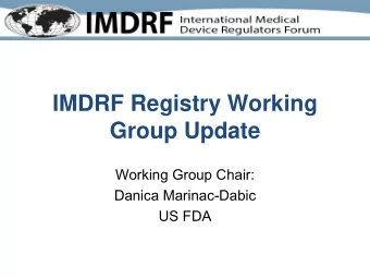 Group Update  Working Group Chair:  Danica Marinac-Dabic  US FDA  Tools for Assessing the Usability