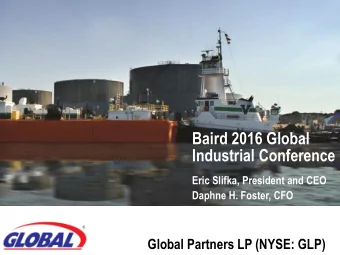 Baird 2016 Global  Industrial Conference  Eric Slifka, President and CEO  Q3 2014 Investor