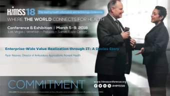 Enterprise-Wide Value Realization through IT: A Davies Story  Ryan Neaves, Director of Ambulatory