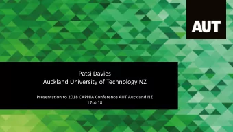 Auckland University of Technology NZ  Presentation to 2018 CAPHIA Conference AUT Auckland NZ