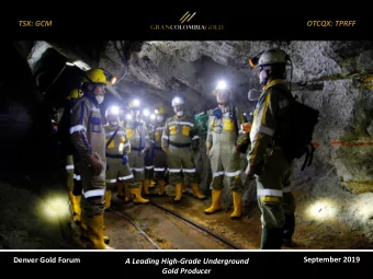 Gold Producer  September 2019  DISCLAIMER  Forward-Looking Statements  This presentation contains