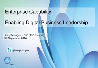 Enabling Digital Business Leadership Henry Minogue  CIO UPC Ireland  9th September 2014