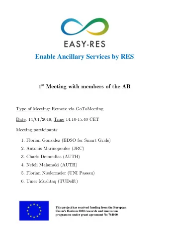 Enable Ancillary Services by RES 1 st Meeting with members of the AB  Type of Meeting: Remote via