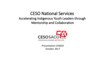 CESO National Services  Acc  ccele  lerating In  Indig  igenous Youth Leaders th  through