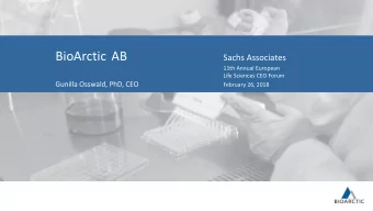 BioArctic AB  Sachs Associates  11th Annual European  Life Sciences CEO Forum  Gunilla Osswald,