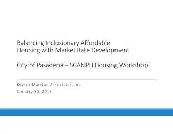 Balancing Inclusionary Affordable  Housing with Market Rate Development  City of Pasadena