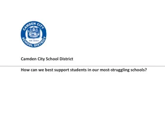 Camden City School District  How can we best support students in our most-struggling schools?