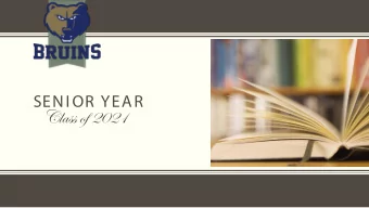 Class of 2021  SENIOR YEAR MILESTONES  What  Should  You  Be  Focused  On?  SENIOR YEAR FOCUS