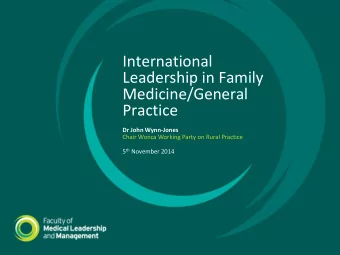 Medicine/General  Practice Dr John Wynn-Jones  Chair Wonca Working Party on Rural Practice 5 th