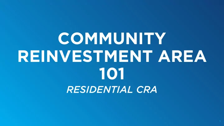 community reinvestment area 101