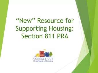 New Resource for  Supporting Housing:  Section 811 PRA  Poll Question  Have you heard of