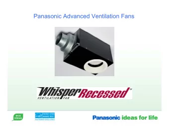 Panasonic Advanced Ventilation Fans  Description  Provide Effective and Quiet Ventilation  without