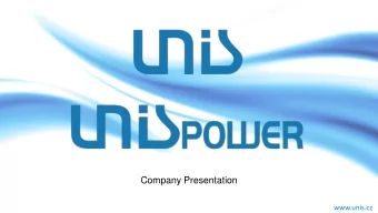 Company Presentation  www.unis.cz  General Information    Founded in 1990 (27 years ago)