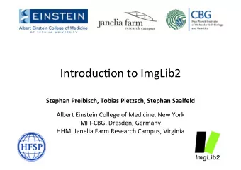 Introduc)on  to  ImgLib2    Stephan  Preibisch,  Tobias  Pietzsch,  Stephan