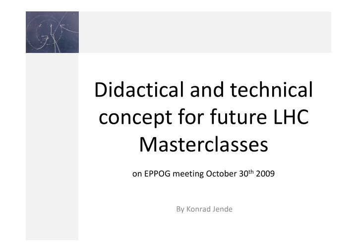 didactical and technical concept for future lhc p