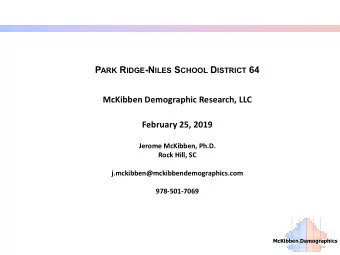 P ARK R IDGE -N ILES S CHOOL D ISTRICT 64  McKibben Demographic Research, LLC  February 25, 2019