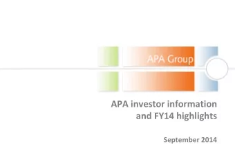 APA investor information  and FY14 highlights  September 2014  About APA Group APA (29 August 2014)