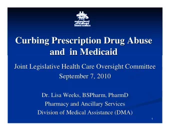 Curbing Prescription Drug Abuse  Curbing Prescription Drug Abuse  and  in Medicaid  and  in